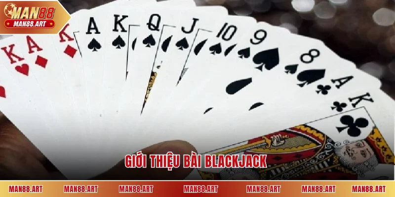Giới thiệu bài Blackjack 