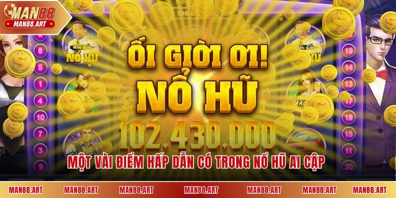 Một vài điểm hấp dẫn có trong nổ hũ Ai Cập 