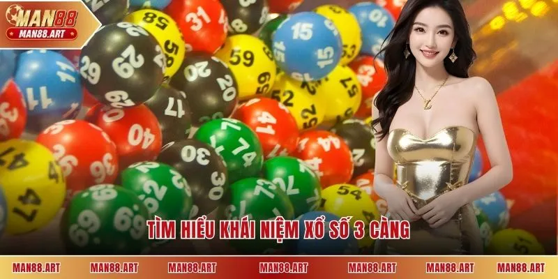 Tìm hiểu khái niệm xổ số 3 càng